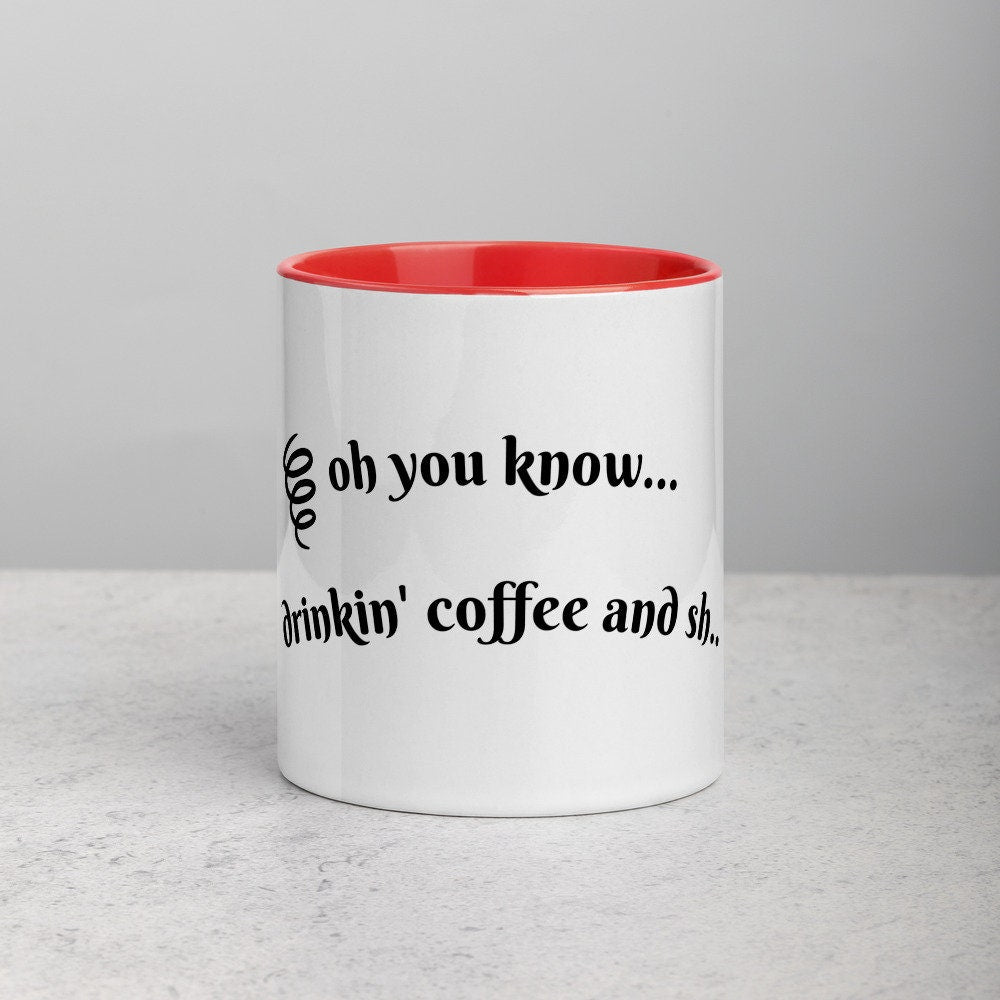 Oh you Know, Drinkin' Coffee and Sh... - Clothes The Sale