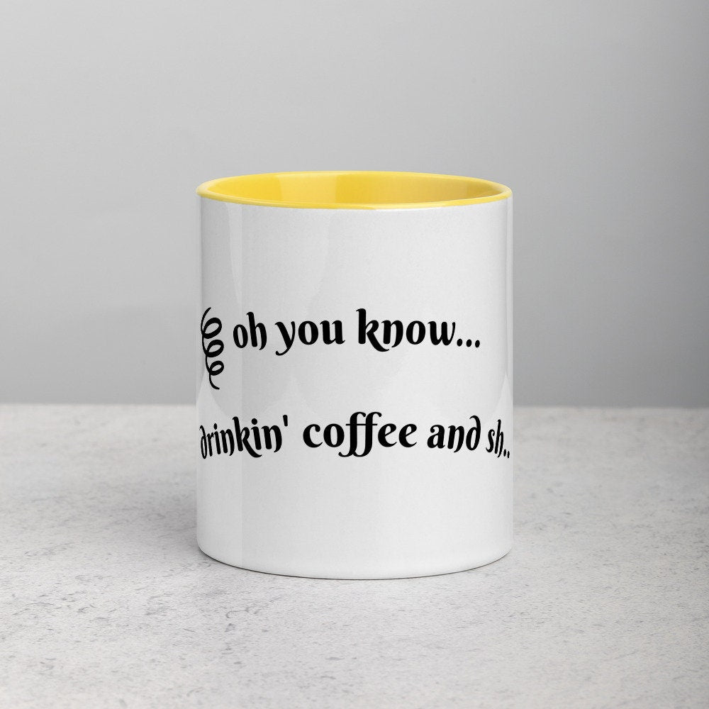 Oh you Know, Drinkin' Coffee and Sh... - Clothes The Sale